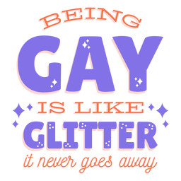 Being Gay Is Like Glitter It Never Goes Away Badge Sticker Pride