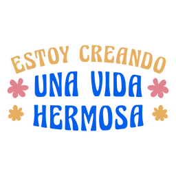 Dise O Png Y Svg De Afirmaci N Cita Retro Espa Ola Hermosa Vida Para