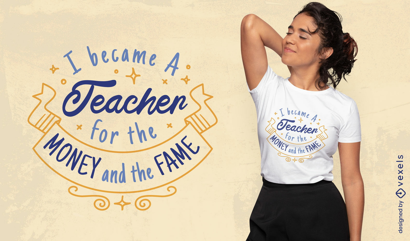 I Became A Teacher For The Money And Fame T-Shirt I Became A Teacher For The Money And Fame T-Shirt