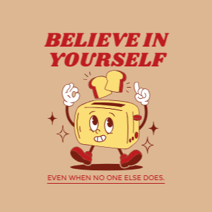 Believe in yourself editable t-shirt template