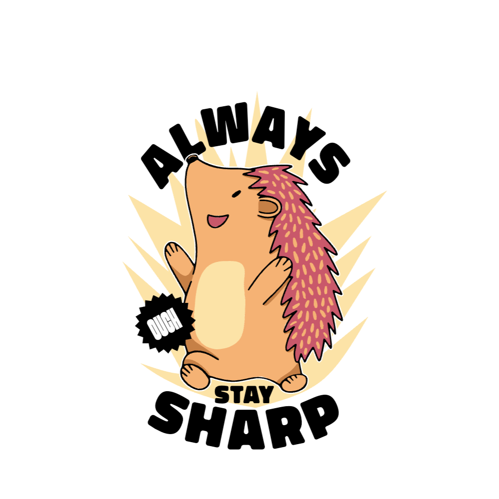 Hedgehog stay sharp editable t-shirt template | T-Shirt Maker