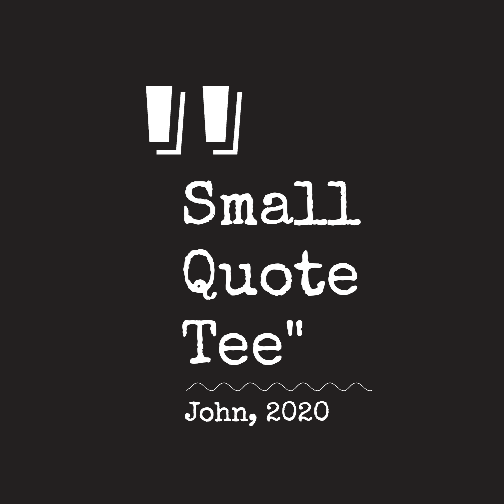 Small quote editable text t-shirt template | T-Shirt Maker