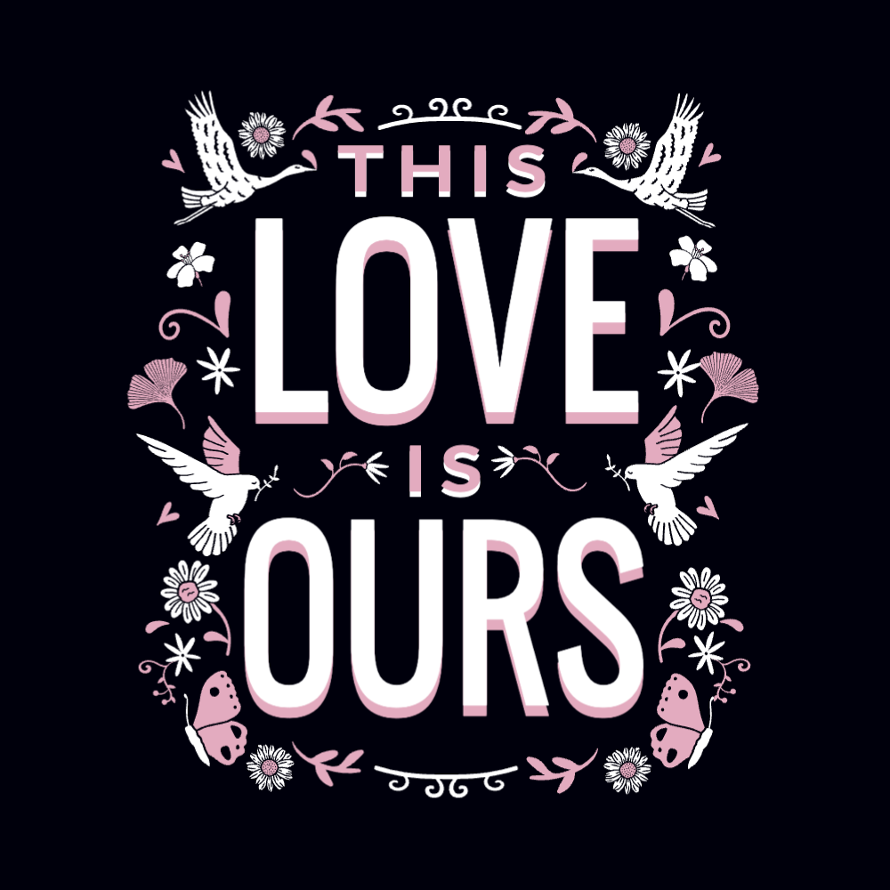 This love is ours editable t-shirt template