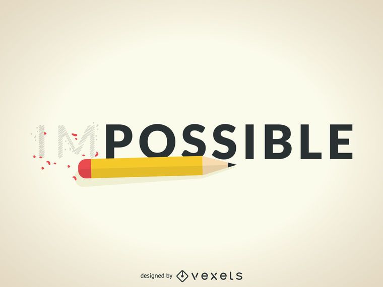 Impossible to possible concept Impossible to possible concept