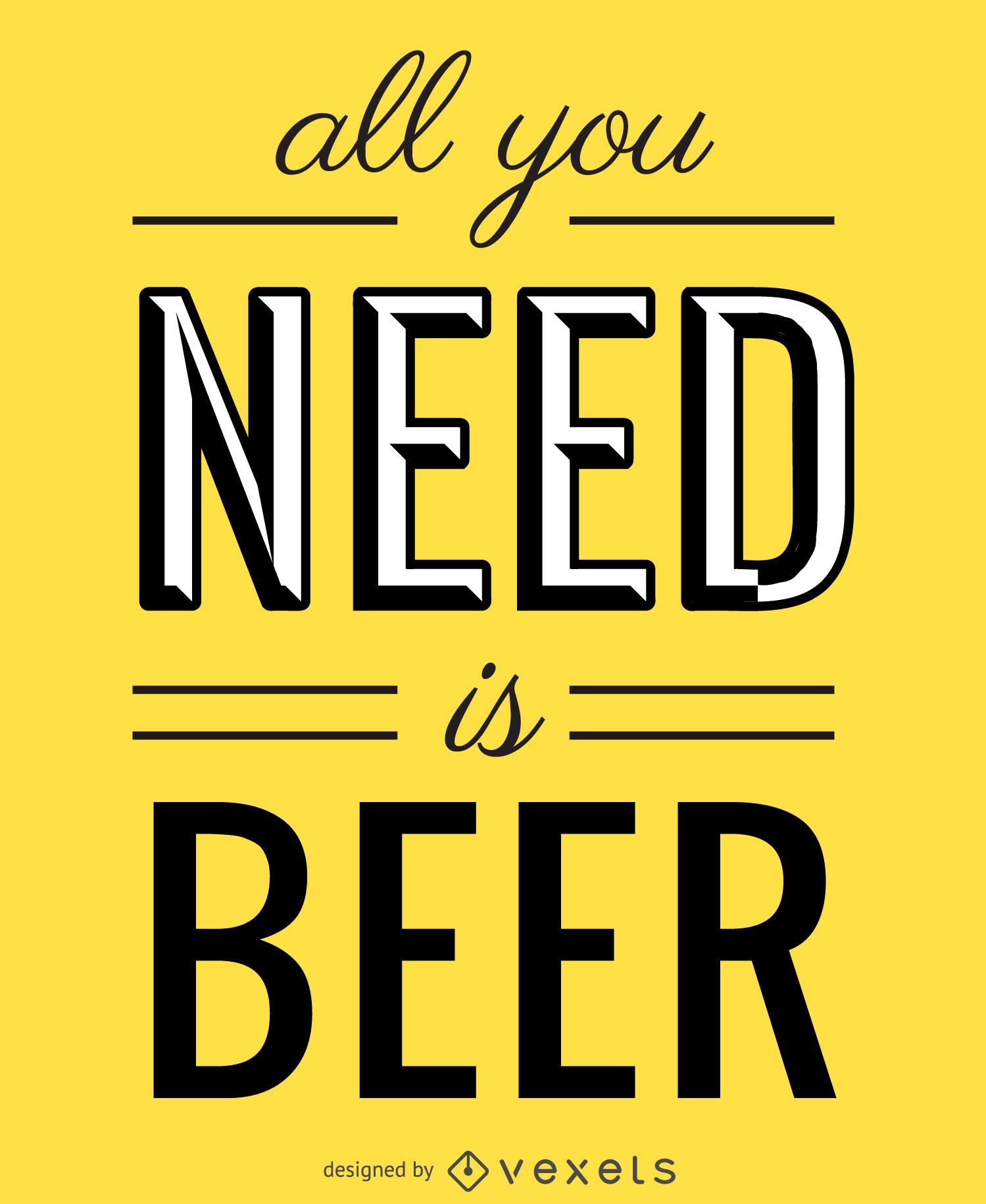 All you need is beer quote