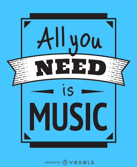 Todo lo que necesitas es un cartel de música. Todo lo que necesitas es un cartel de música.