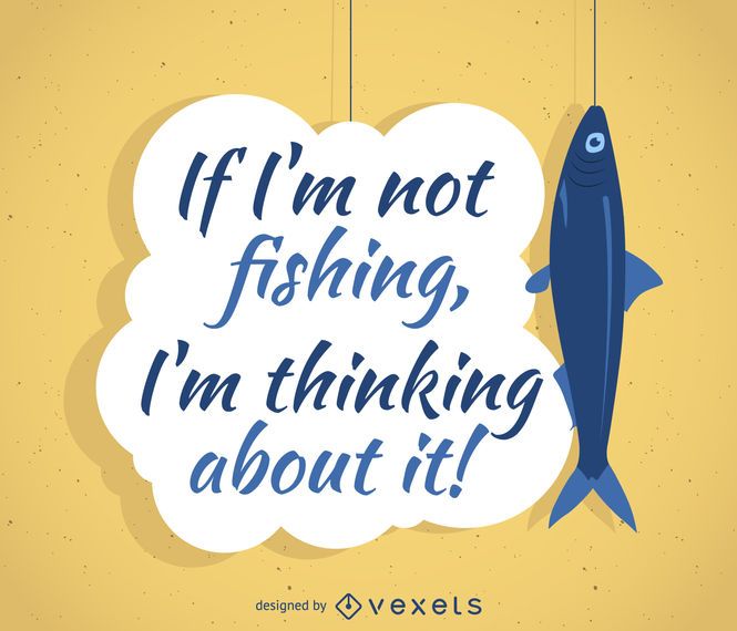 Fishing quote poster design Fishing quote poster design