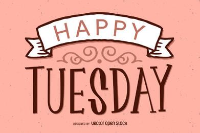 text in Spanish: Happy Tuesday. Lettering. calligraphy vector