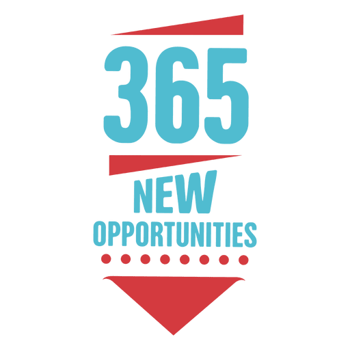 365 nuevas oportunidades emblema de año nuevo Diseño PNG