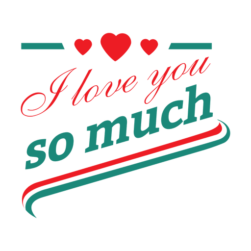 Love you so much badge PNG Design