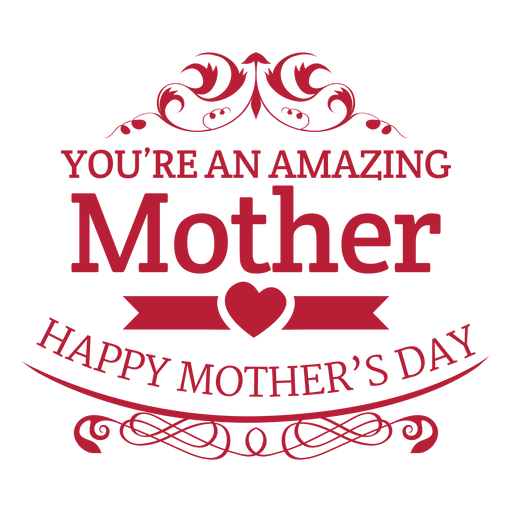 Amazing mother decorative badge PNG Design