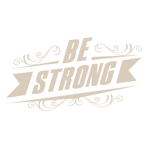 Be strong motivational label