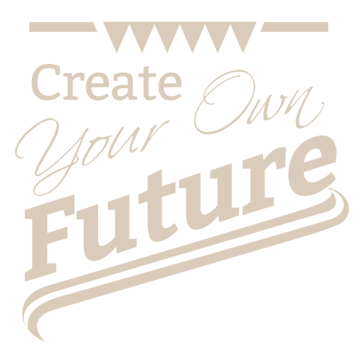 Create your future label PNG Design