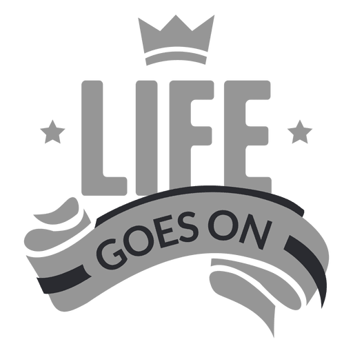 Life goes on label
