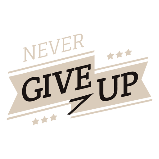 Nunca desista do r?tulo motivacional Desenho PNG