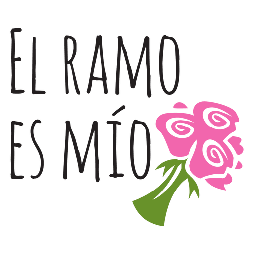 El ramo es mio spanish wedding phrase PNG Design