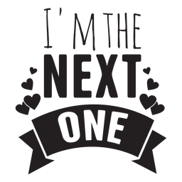 Eu sou o próximo frases de casamento Desenho PNG