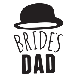 Bride dad wedding phrase PNG Design