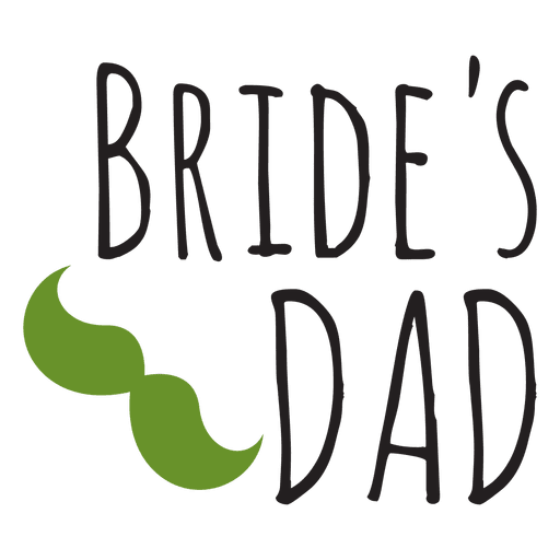 Download Bride dad wedding lettering phrase - Transparent PNG & SVG ...