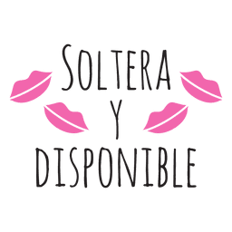 Soltera Y Disponible Wedding Phrase PNG & SVG Design For T-Shirts