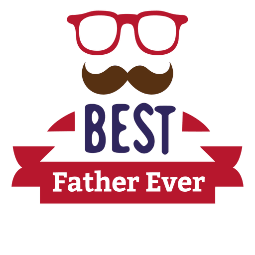 Best Father Ever Fathers Day Badge   Transparent PNG & SVG Vector File