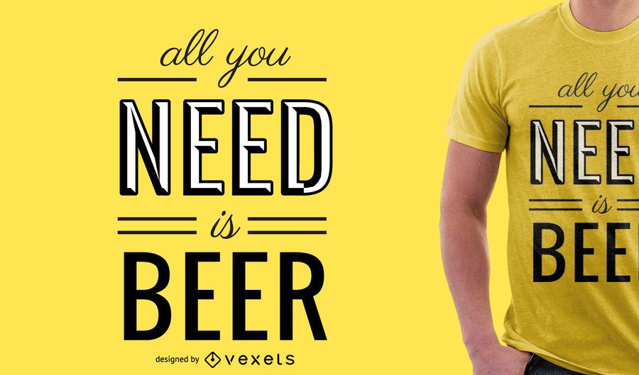 Alles was Sie brauchen ist Bier T-Shirt Design Alles was Sie brauchen ist Bier T-Shirt Design