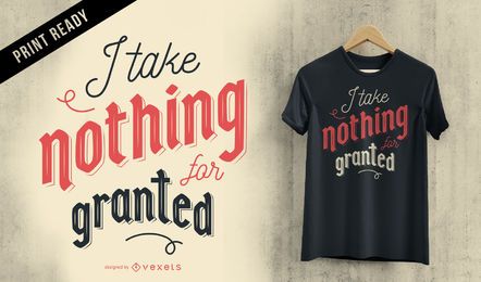 Nothing granted t-shirt design