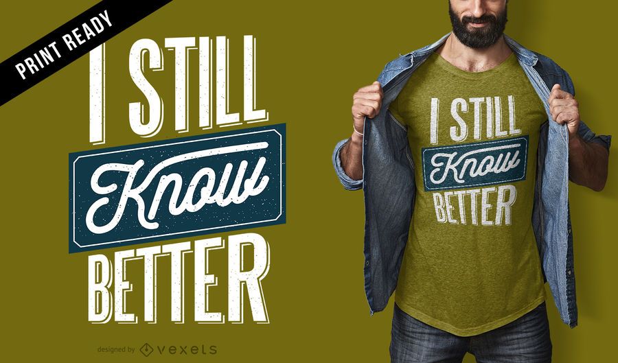 Ainda sei melhor design de t-shirt Ainda sei melhor design de t-shirt