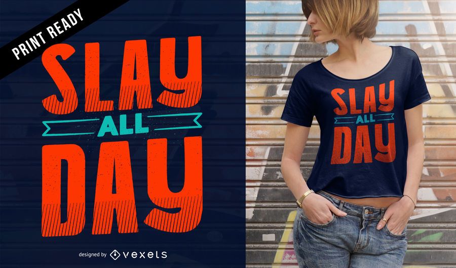 Slay all day t-shirt design Slay all day t-shirt design