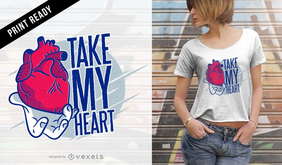 Take my heart t-shirt design Take my heart t-shirt design