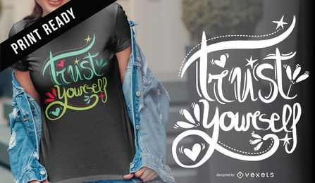 Trust yourself t-shirt design Trust yourself t-shirt design