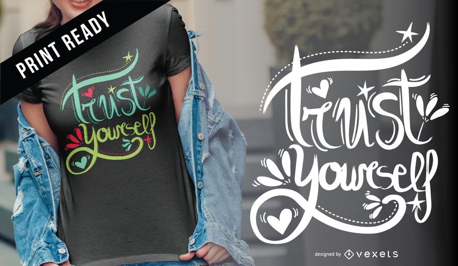 Confía en ti mismo diseño de camiseta Confía en ti mismo diseño de camiseta