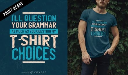 Cuestiona el diseño de tu camiseta de gramática