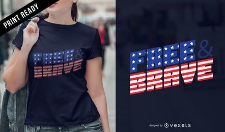 Free and brave t-shirt design