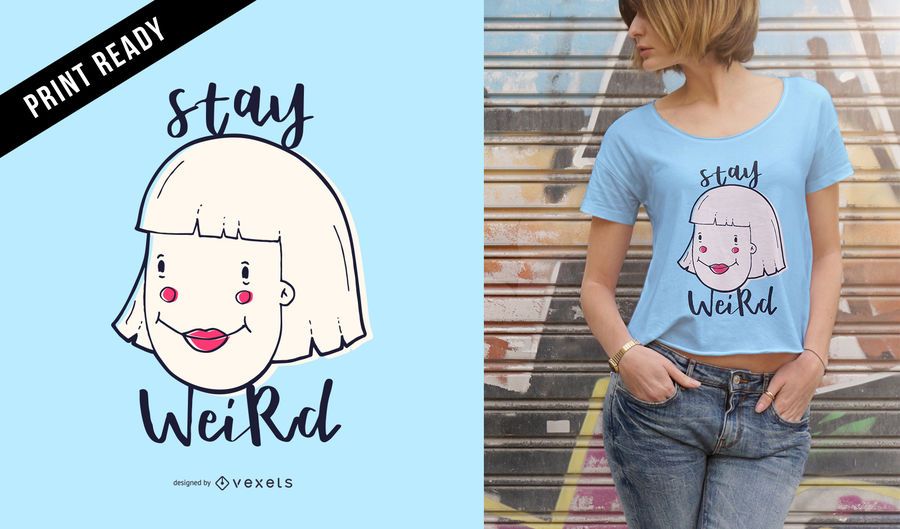 Bleiben Sie komisch T-Shirt Design Bleiben Sie komisch T-Shirt Design
