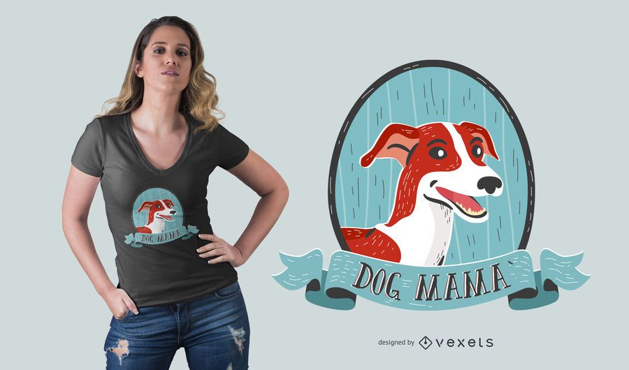 Diseño de camiseta perro mamá. Diseño de camiseta perro mamá.