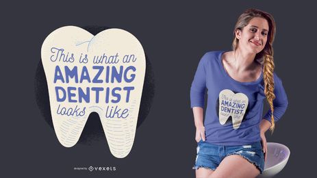 Projeto surpreendente do t-shirt do dentista Projeto surpreendente do t-shirt do dentista