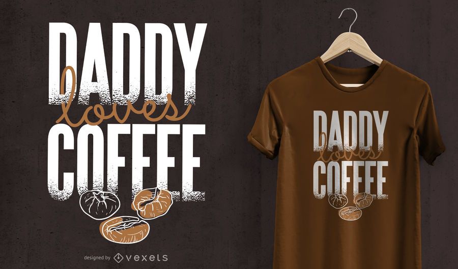 Daddy loves coffee t-shirt design Daddy loves coffee t-shirt design