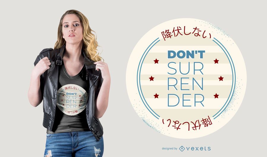 Don't Surrender Badge in English/Japanese T-shirt Design Don't Surrender Badge in English/Japanese T-shirt Design