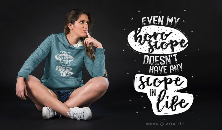 Horoscope Quote Funny T-shirt Design Horoscope Quote Funny T-shirt Design