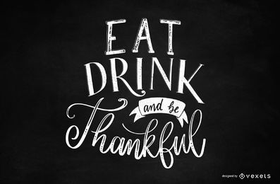 Eat Drink Be Thankful Lettering Eat Drink Be Thankful Lettering