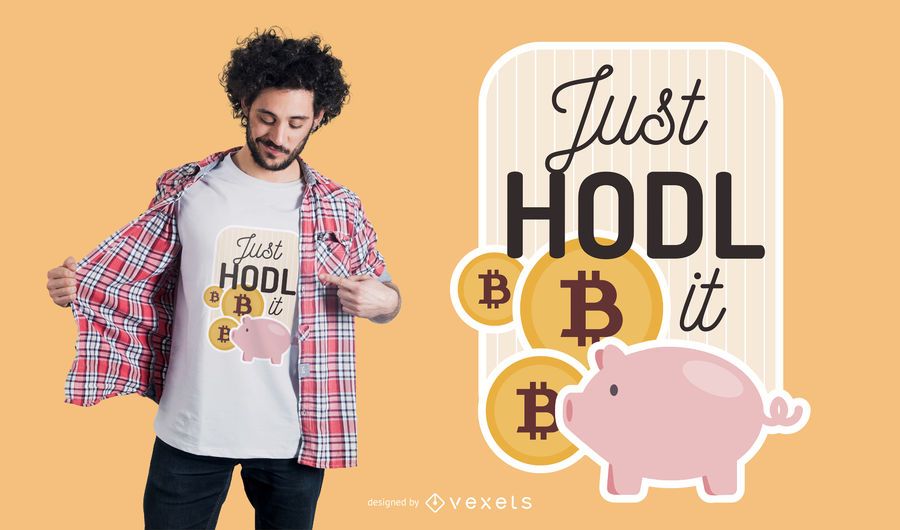 Just HODL it t-shirt design Just HODL it t-shirt design