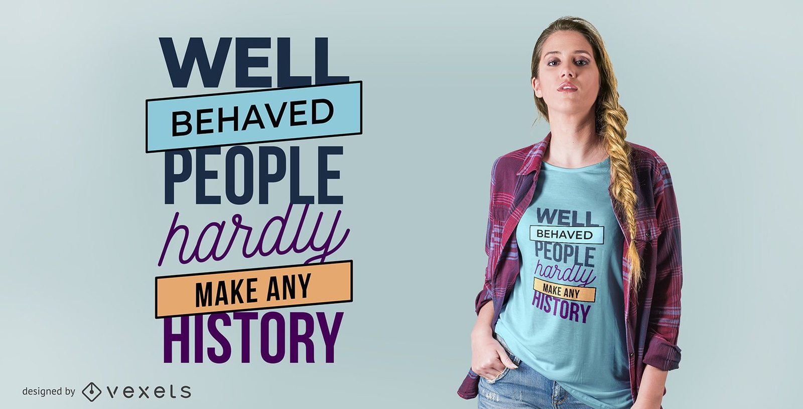 Well Behaved T-shirt Design