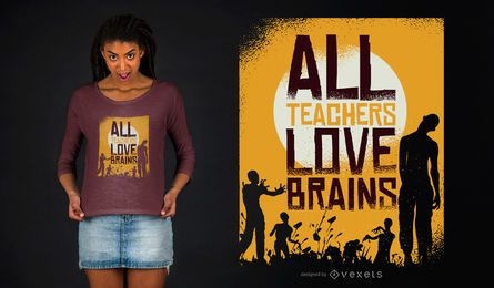Teacher Loves Brains Zombie Halloween Diseño de camiseta