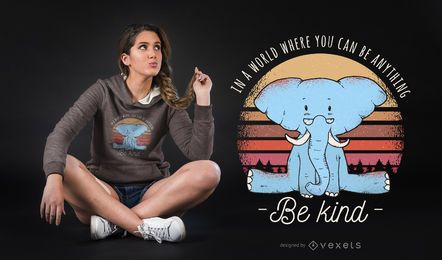 Seien Sie freundlicher Elefant-T - Shirtentwurf Seien Sie freundlicher Elefant-T - Shirtentwurf