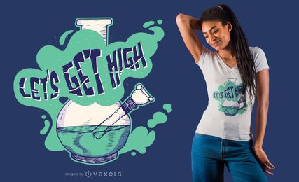 Lets get high t-shirt design Lets get high t-shirt design