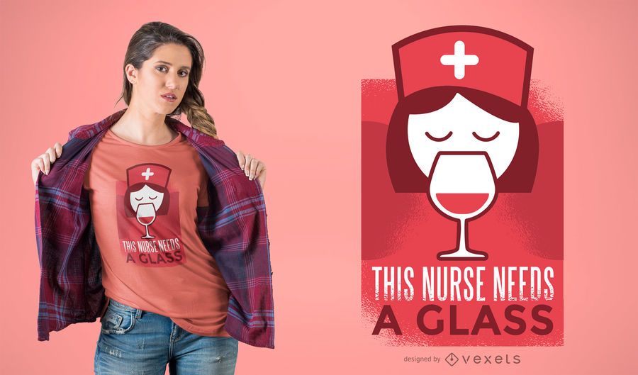 This Nurse Needs A Glass T-shirt Design This Nurse Needs A Glass T-shirt Design