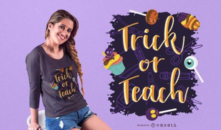 Truque ou ensine o projeto do t-shirt do Dia das Bruxas Truque ou ensine o projeto do t-shirt do Dia das Bruxas