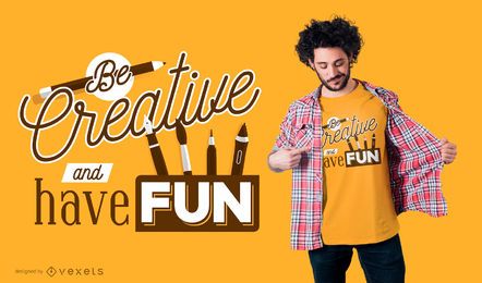 Be Creative School T shirt Design Be Creative School T-shirt Design