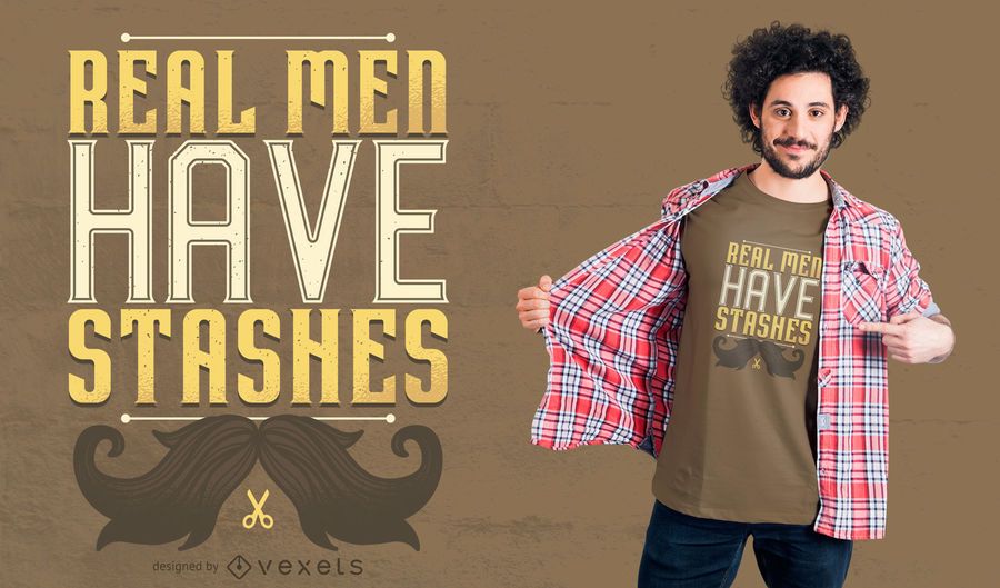 Real Men Have Stashes T-shirt Design Real Men Have Stashes T-shirt Design